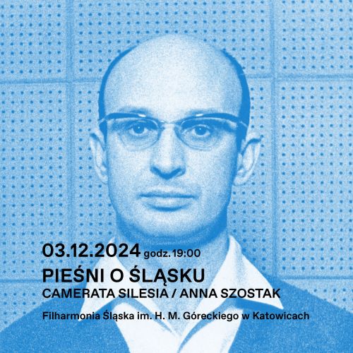 „Pieśni o Śląsku”. Koncert specjalny PWM w ramach XII Międzynarodowych Dni Henryka Mikołaja Góreckiego