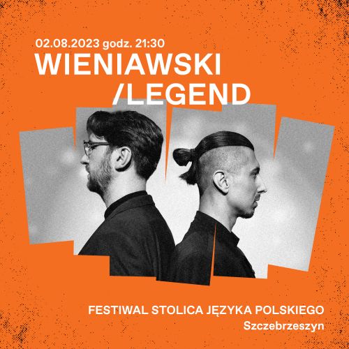 Koncert WIENIAWSKI/LEGEND na IX Festiwalu Stolica Języka Polskiego